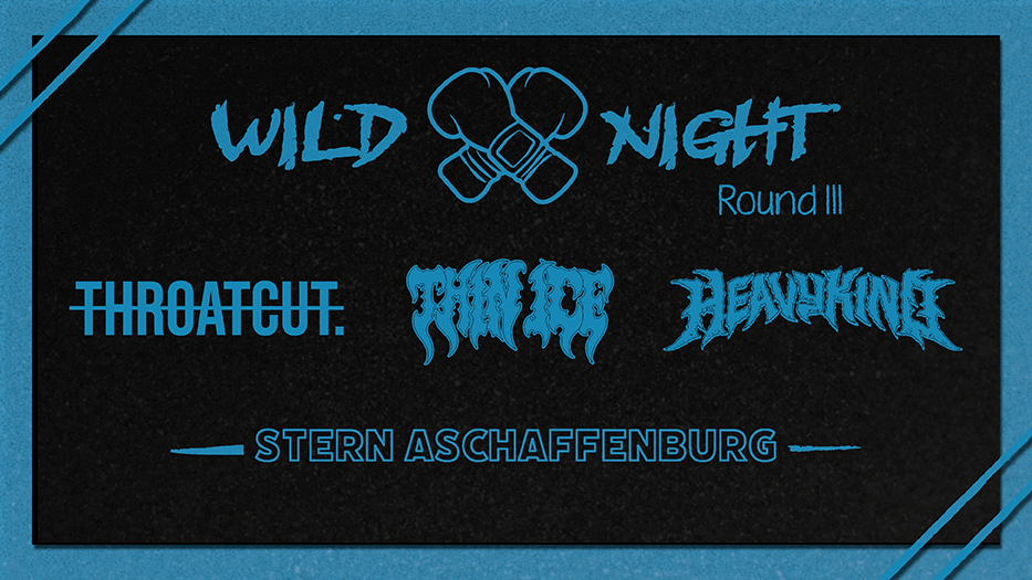 Wild Night Heavy Grounds Aschaffenburg Hardcore Stern Konzert Live Throatcut Thin Ice Heavy Kind