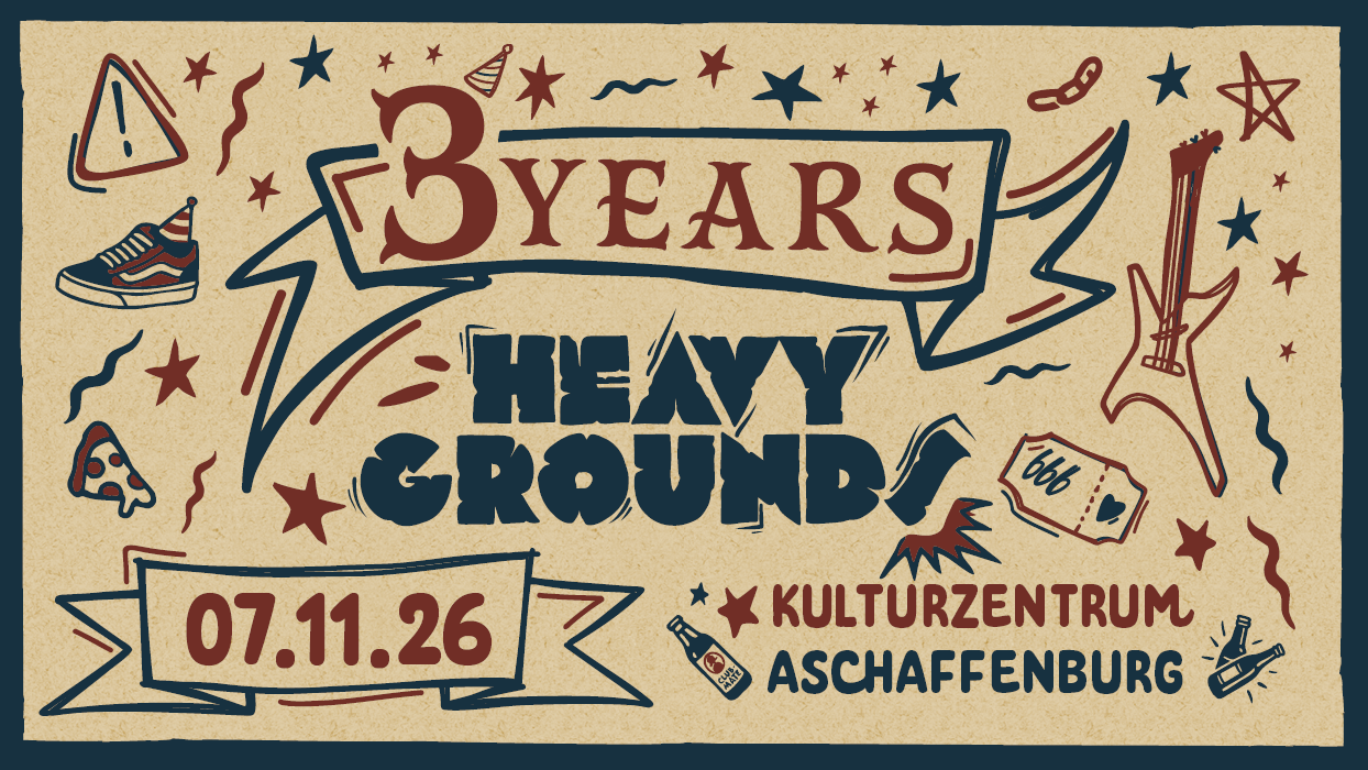 Heavy Grounds Birthday November Aschaffenburg